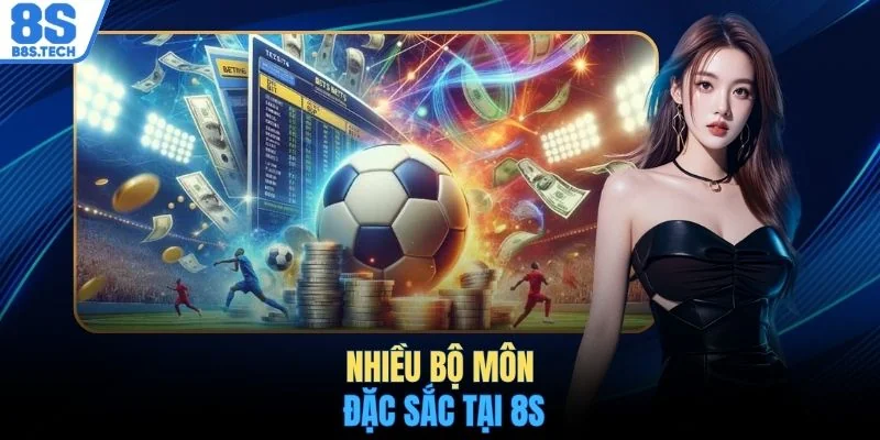Nhiều bộ môn đặc sắc tại 8S